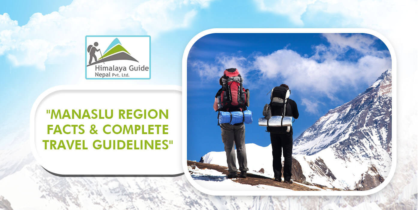 Manaslu Region Facts & Complete Travel Guidelines