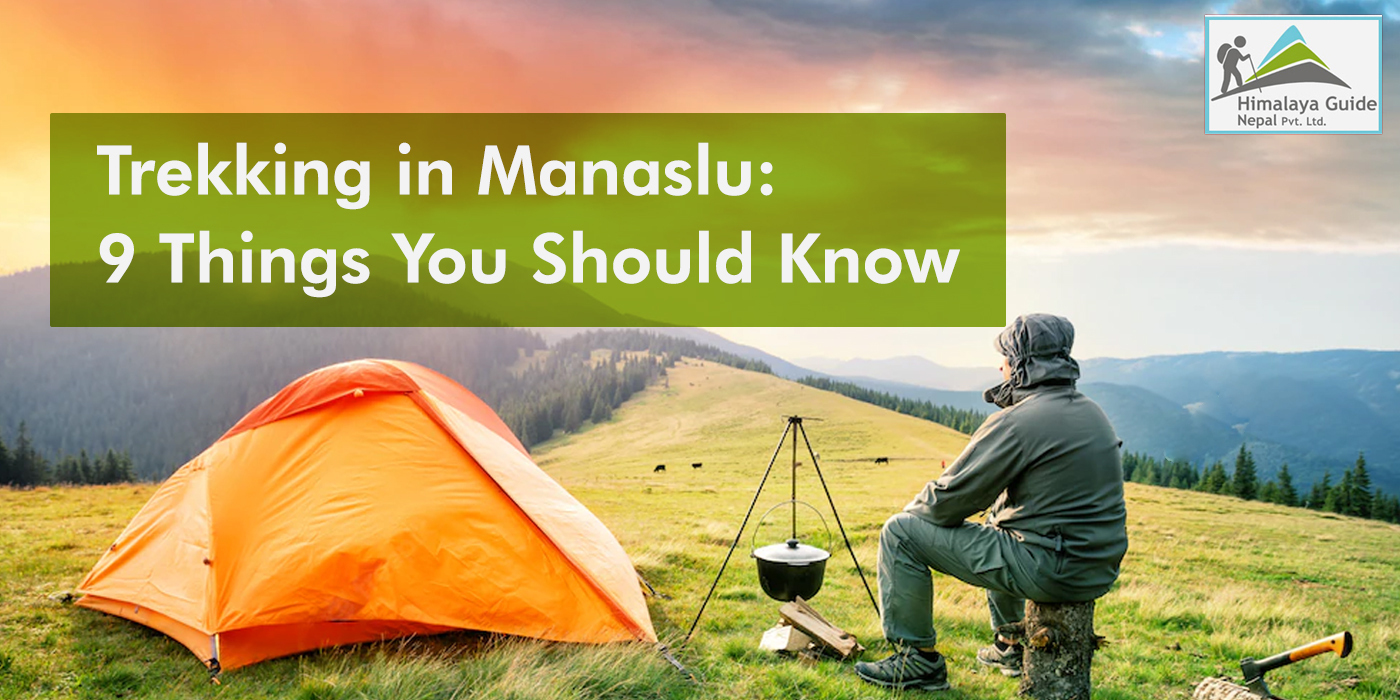 Trekking in Manaslu: 9 Things You Should Know