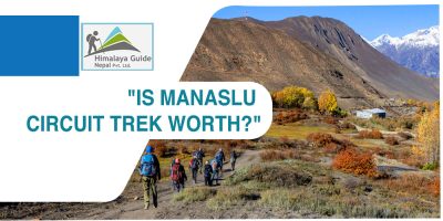 Is Manaslu circuit trek worth it?