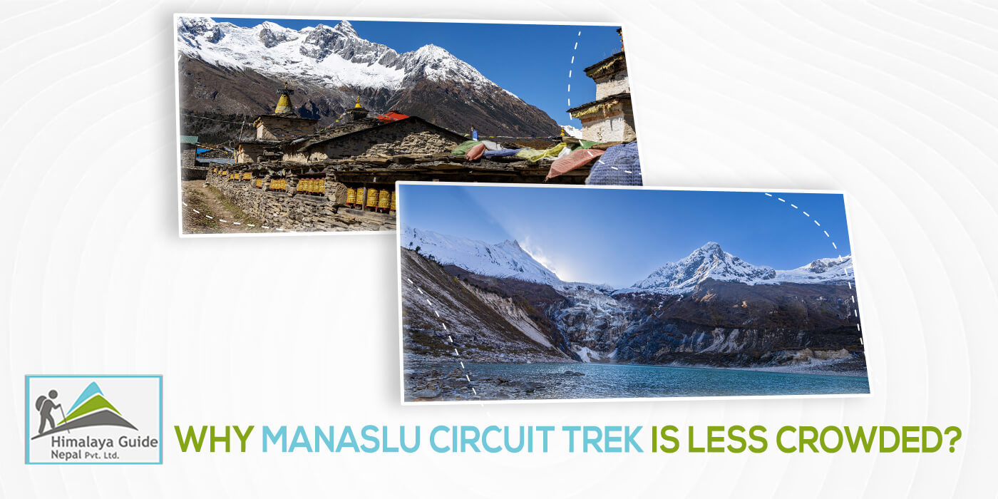 Why Manaslu Circuit Trek Is Less Crowded?