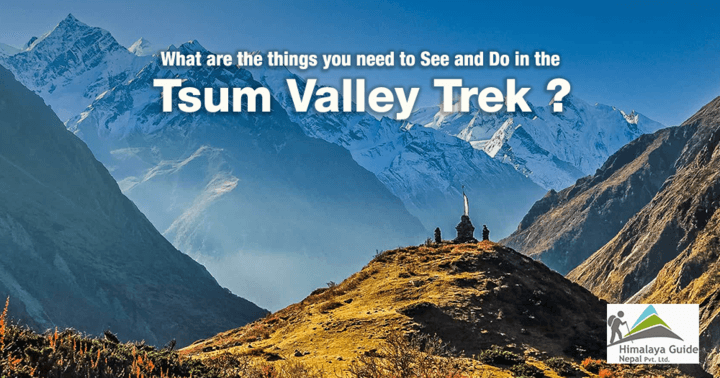 What are the things you need to See and Do in the Tsum Valley Trek?