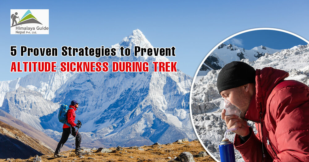 5 Proven Strategies to Prevent Altitude Sickness During Trek