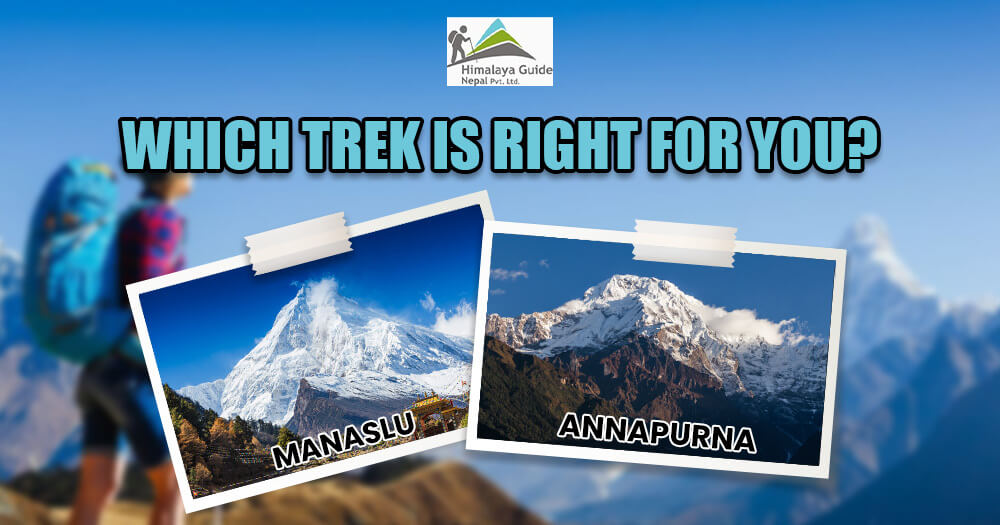 Annapurna vs Manaslu Circuit Trek