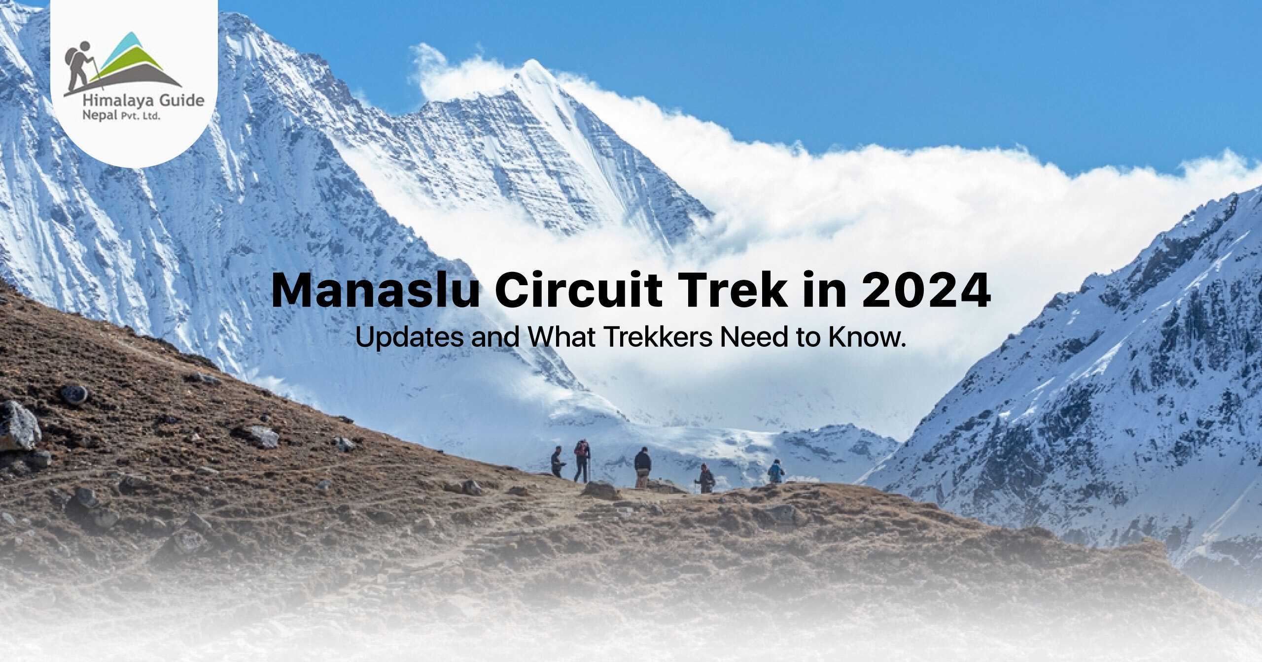 Manaslu Circuit Trek 2024 updates