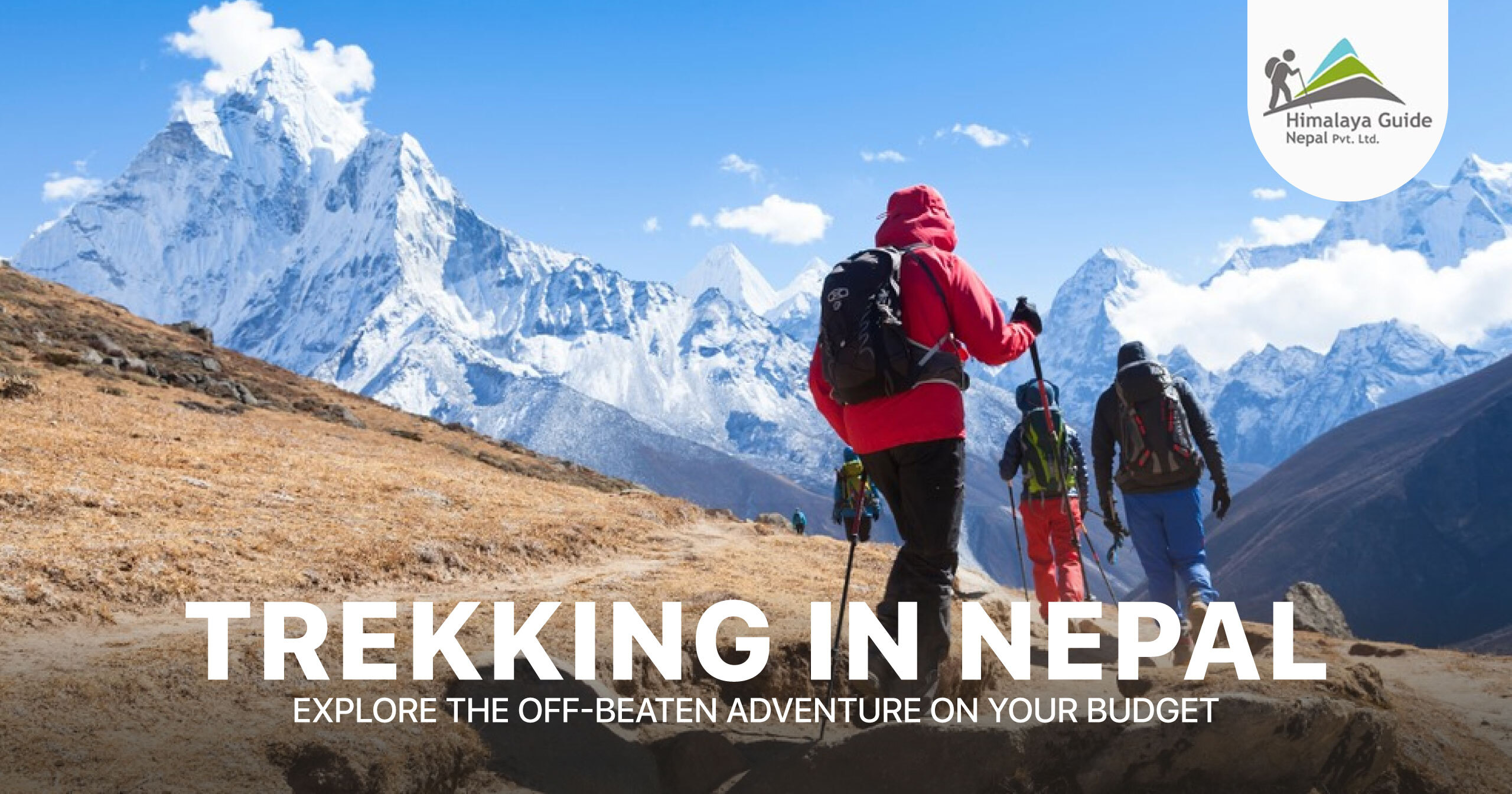 Trekking in Nepal: Explore the Off-beaten Adventure on your Budget