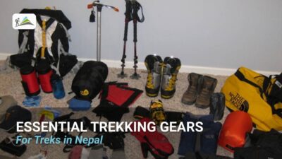 Essential Trekking Gears For Treks in Nepal