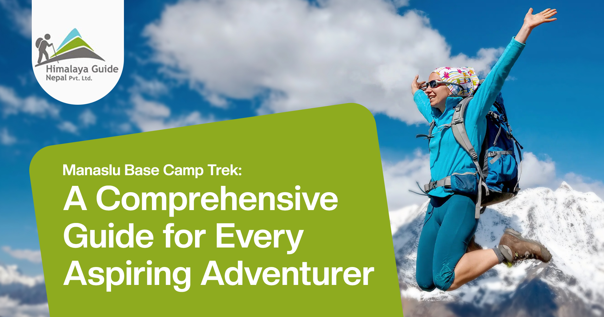 Manaslu Base Camp Trek: A Comprehensive Guide for Every Aspiring Adventurer