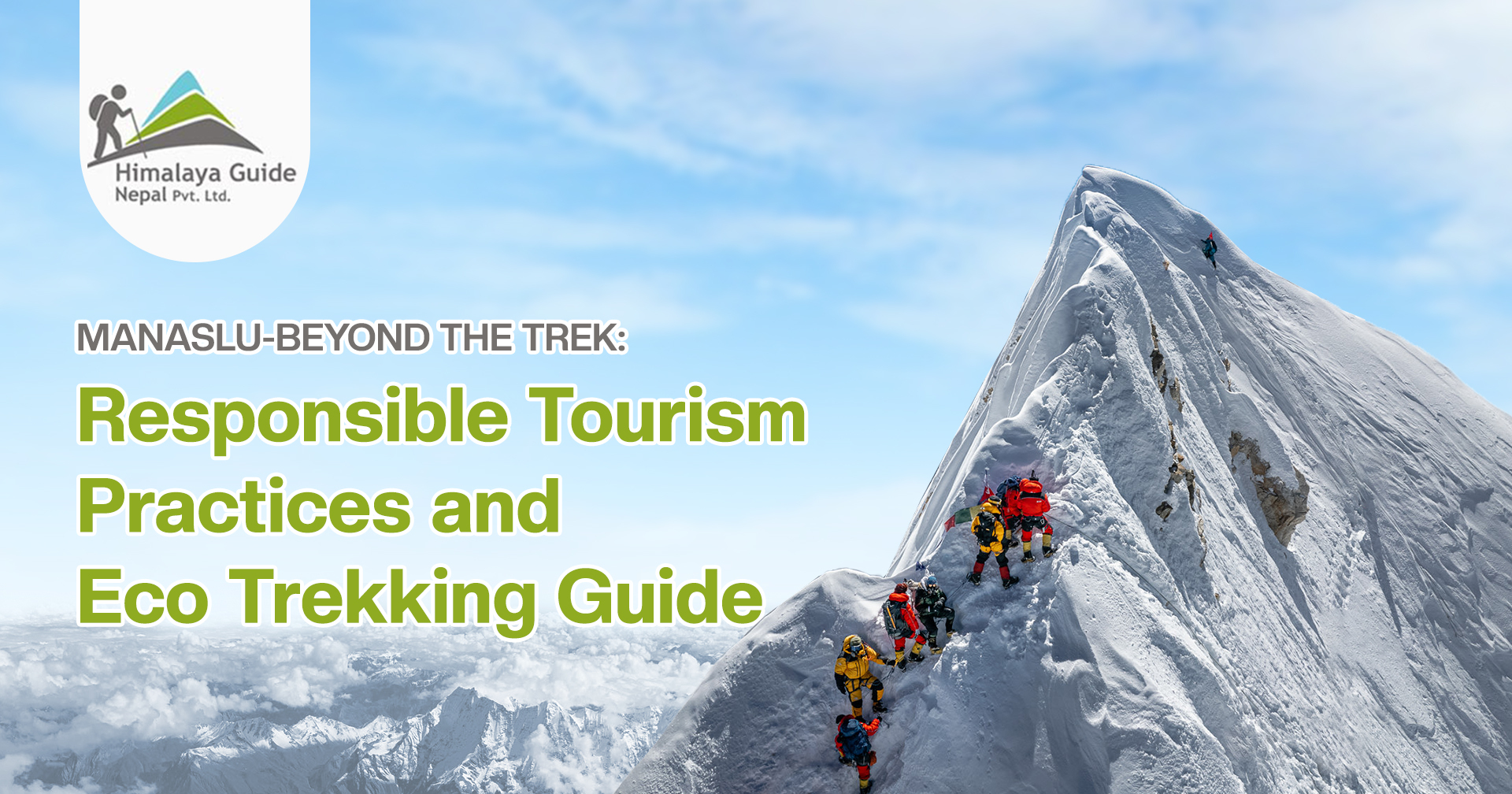 Manaslu Beyond the Trek: Responsible Tourism Practices and Eco-Trekking Guide