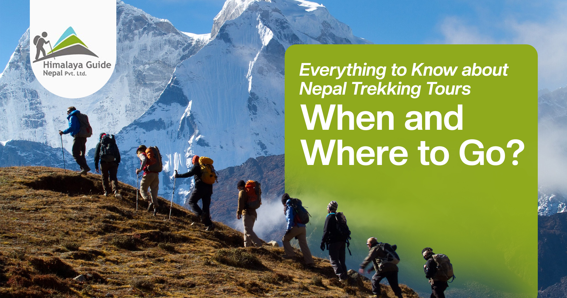 Everything to Know about Nepal Trekking Tours: When and Where to Go