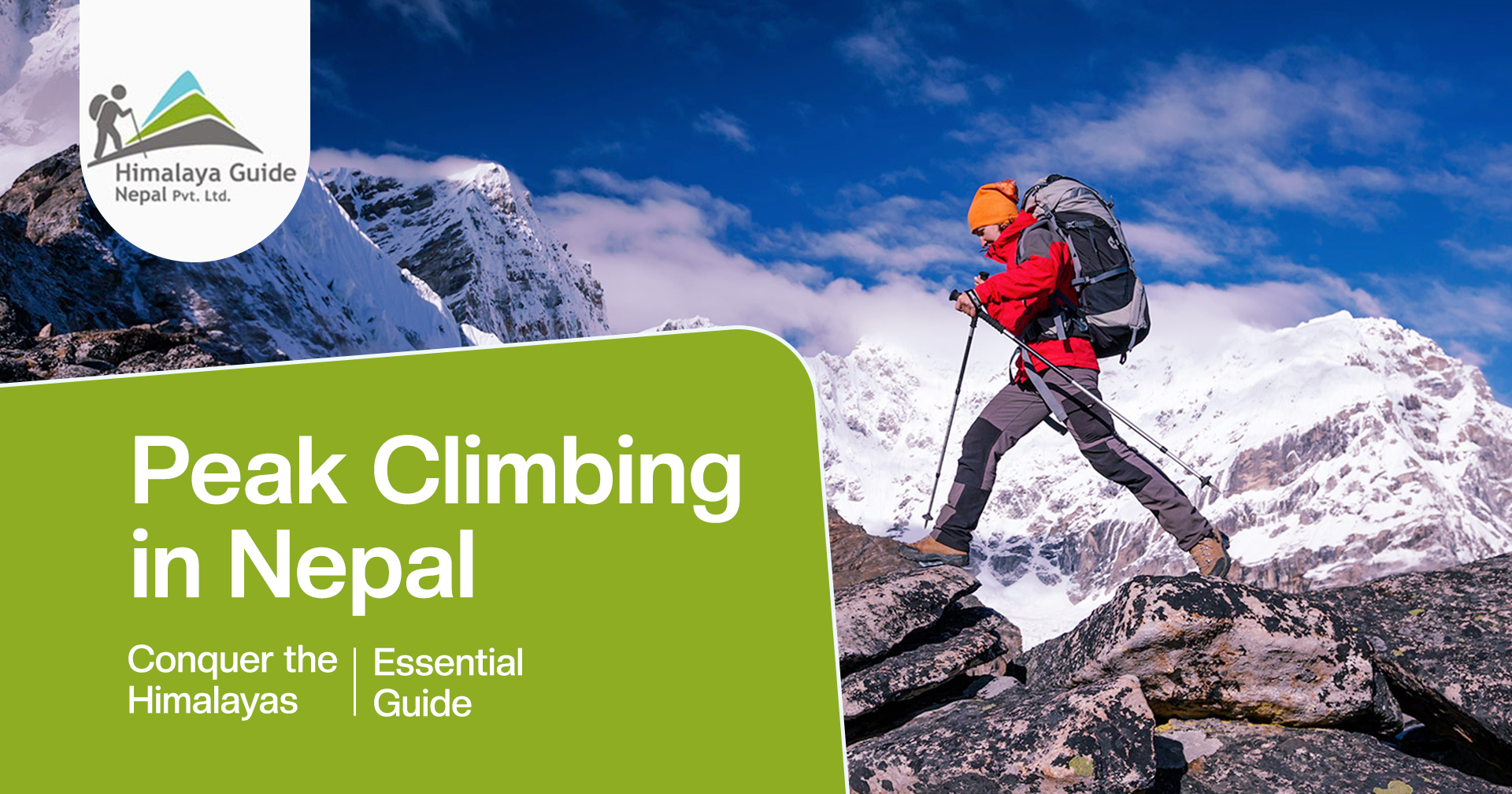 Peak Climbing? Quick Facts about Mountain to Climb in Nepal