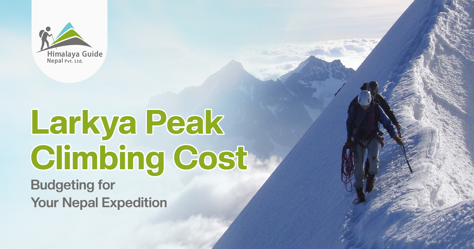 Larkya Peak Climbing Cost: Budgeting for Your Nepal Expedition