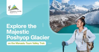 Poshyop Glacier in Manaslu Tsum Valley Trek